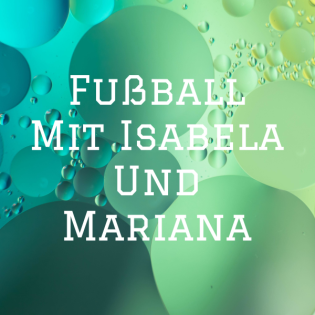 Fußball Mit Isabela Und Mariana