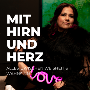 Mit Hirn und Herz