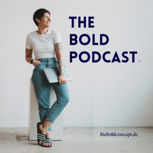 The Bold Podcast - Bold Business Talks über Herausforderungen, Learnings & Erfolg(e) 💜