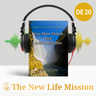 Predigten über das Evangelium nach Johannes (Ⅲ) - Esst Mein Fleisch und trinkt Mein Blut