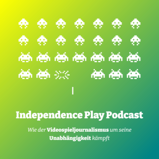 Independence Play Podcast - Wie der Videospieljournalismus um seine Unabhängigkeit kämpft