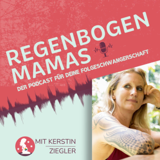 Regenbogenmamas - Der Podcast für deine Folgeschwangerschaft