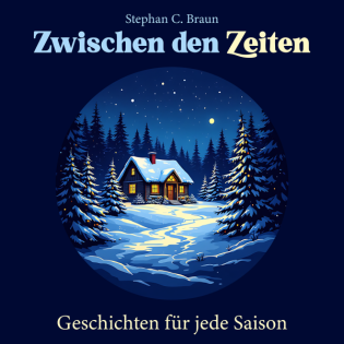 Zwischen den Zeiten - Geschichten für jede Saison