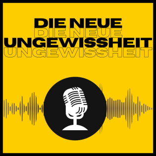 Die neue Ungewissheit - der Podcast für demokratiegefährdende Phänomene.