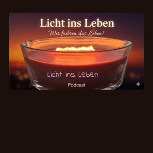 Licht ins Leben - Der Podcast