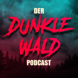 Der dunkle Wald Podcast - Über Mythen, True Crime und Paranormales