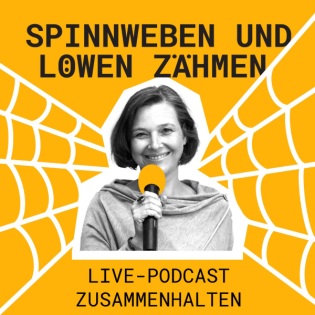Spinnweben und Löwen zähmen. Der Demokratiepodcast.
