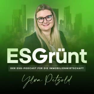ESGrünt - Der Podcast für die Immobilienwirtschaft