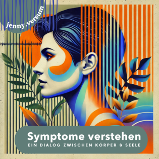 Symptome verstehen: Dialog zwischen Körper und Seele