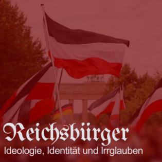 Reichsbürger: Ideologie, Identität und Irrglauben