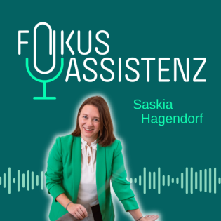 Fokus Assistenz - von Saskia Hagendorf