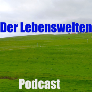 Der Lebenswelten Podcast