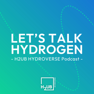 Let’s talk HYDROGEN – H2UB HYDROVERSE Podcast