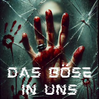 Das Böse in Uns