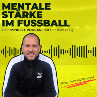 Mentale Stärke im Fußball - Dein Mindset-Training mit Christian Pflug