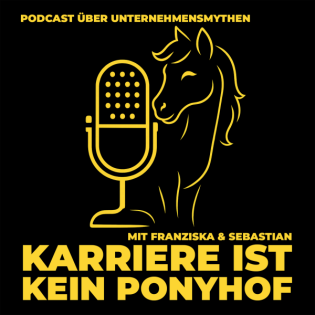 Karriere ist kein Ponyhof – Der ehrliche Karrierepodcast über Führung, Veränderung & echte Erfahrungen