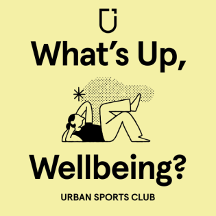 What's up, Wellbeing?