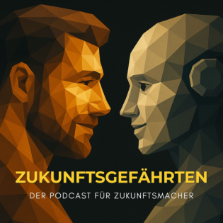 Zukunftsgefährten - der Podcast für Zukunftsmacher