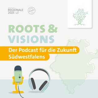 Roots & Visions – Der Podcast für die Zukunft Südwestfalens