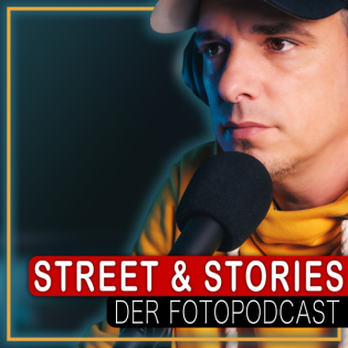 Street und Stories - Fotografie Podcast