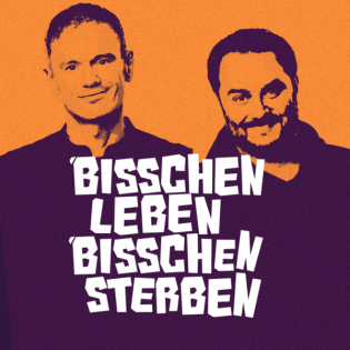 Bisschen Leben, bisschen sterben