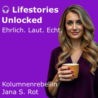 🎧 Lifestories Unlocked | Ehrlich. Laut. Echt - Bereit für deine Aha‑Momente?