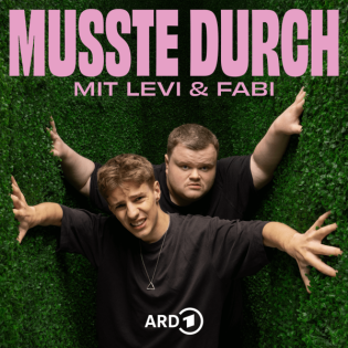 Musste Durch – mit Levi & Fabi