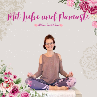 Mit Liebe und Namaste