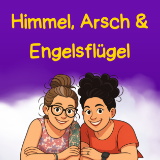 Himmel, Arsch und Engelsflügel