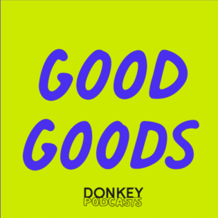 Good Goods – Der Podcast für gute Ideen! by DONKEY