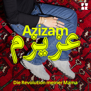 Azizam - Die Revolution meiner Mama
