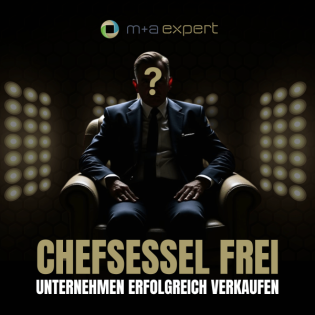 Chefsessel frei - Unternehmen erfolgreich verkaufen