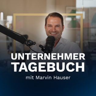 Das Unternehmer Tagebuch - mit Marvin Hauser