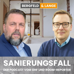 Sanierungsfall – Der B2B-Podcast vom GHF für die Renovierungs- und Sanierungsbranche. Mit Bergfeld und Lange