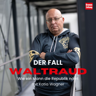 Der Fall Waltraud - Wie ein Mann die Republik narrt