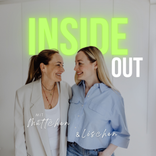 Inside Out - Ein Gespräch zwischen Mutter und Tochter