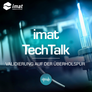 imat TechTalk - Validierung auf der Überholspur