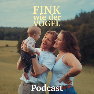 Fink wie der Vogel - Podcast