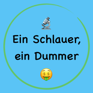 Ein Schlauer, ein Dummer