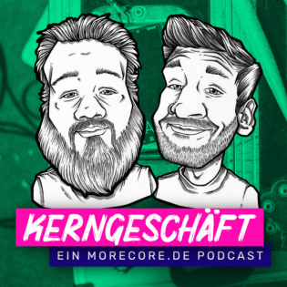 Kerngeschäft - Ein MoreCore Podcast