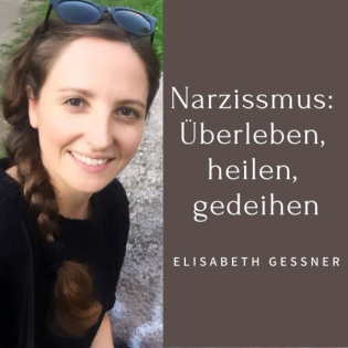 Narzissmus: Überleben, heilen, gedeihen