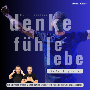 Denke, fühle, lebe - einfach genial!  