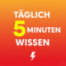 Täglich 5 Minuten Wissen