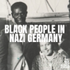 #14 Black People in Nazi Germany – The Stories of Charlotte Rettig and Benedikt Gambé