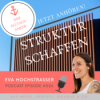 #026 - Wie du STRUKTUR schaffst, die HALT gibt - Eva Hochstrasser