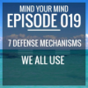 Episode 019 – 7 Defense Mechanisms We All Use Download