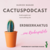 CactusPodcast 018 Pflanzengeschichten – Der Raub des Erdbeerkaktus Download