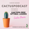 CactusPodcast 011 – Kakteenpflege – Kakteenerde richtig lagern Download