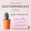 CactusPodcast 045 Johannes Uhlig – Generationen-Treffen am Rande des Jakobsweges