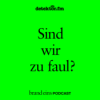 Sind wir zu faul? Download